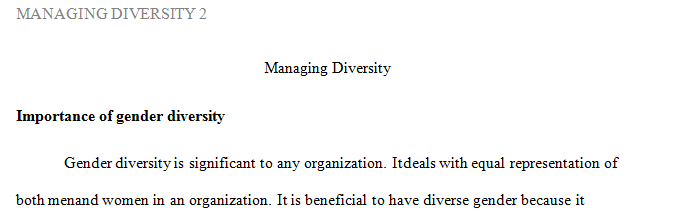 Your job is to evaluate and make recommendations in the area of diversity for your company.